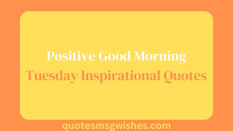 80 Positive Good Morning Tuesday Inspirational Quotes and Blessings