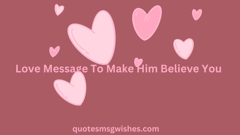 40 Love Message To Make Him Believe You and Trust You Forever
