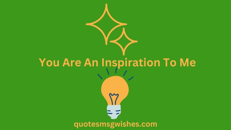 60 Sweet Ways to Say You Are An Inspiration To Me and Many Others
