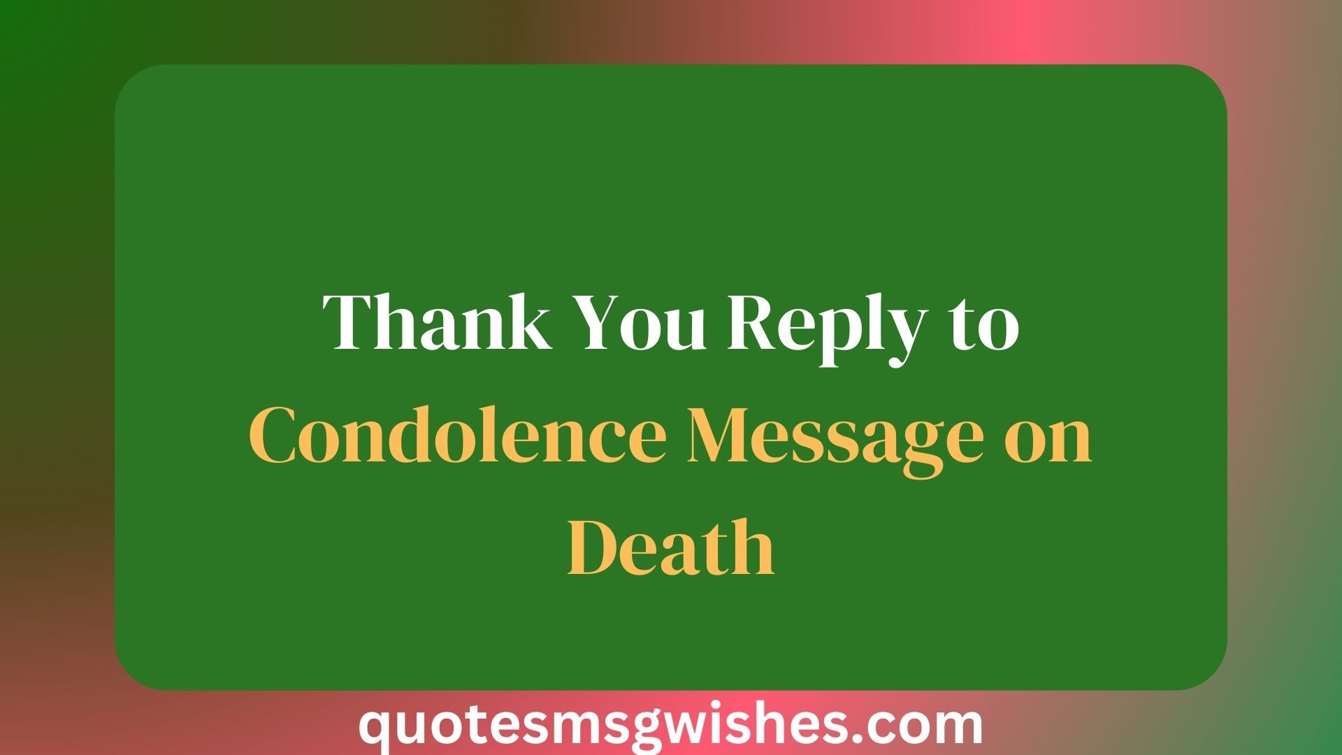 Thank You Reply to Condolence Message on Death