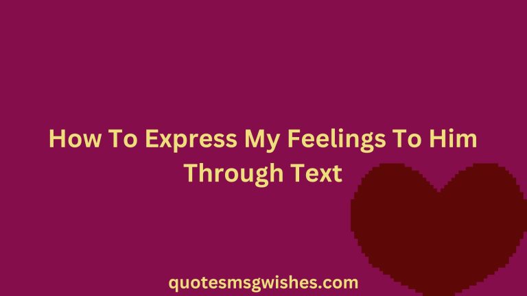 60 Romantic Ways on How To Express My Feelings To Him Through Texts