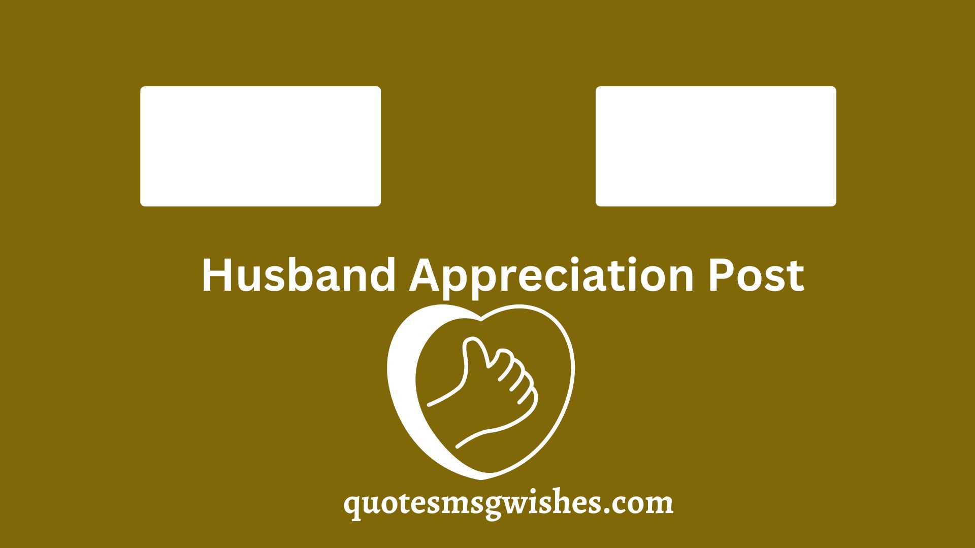 Husband Appreciation Post