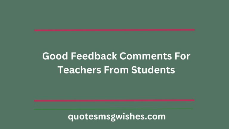 90 Good Feedback Comments For Teachers From Students