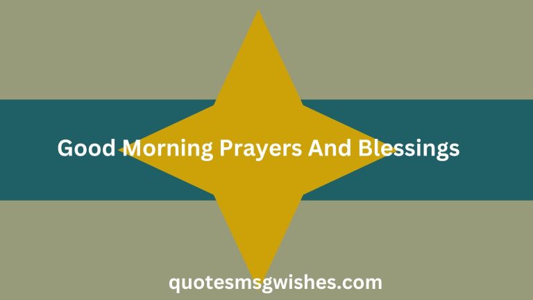 90 Powerful and Positive Good Morning Prayers And Blessings to Begin Your Day