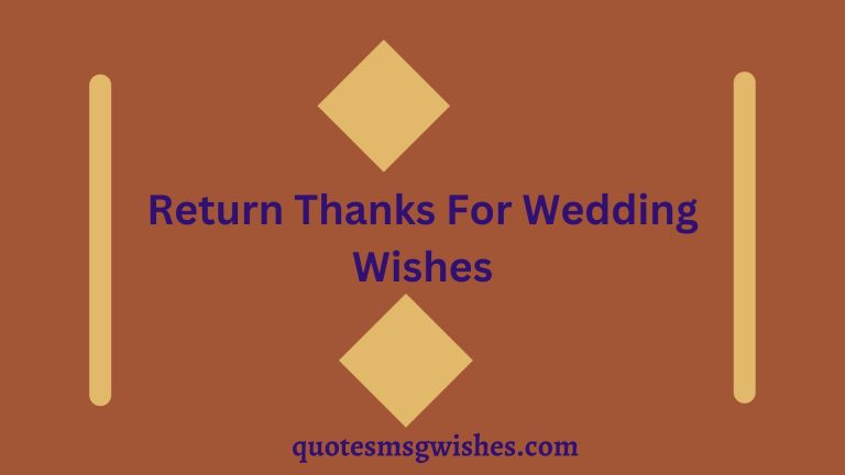 70 Return Thanks For Wedding Wishes after Wedding