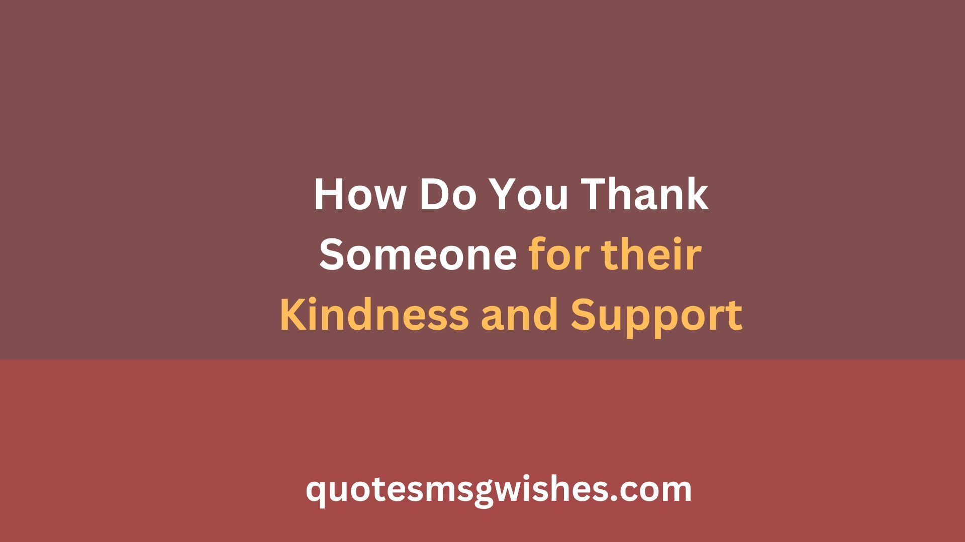 How Do You Thank someone for their Kindness and Support
