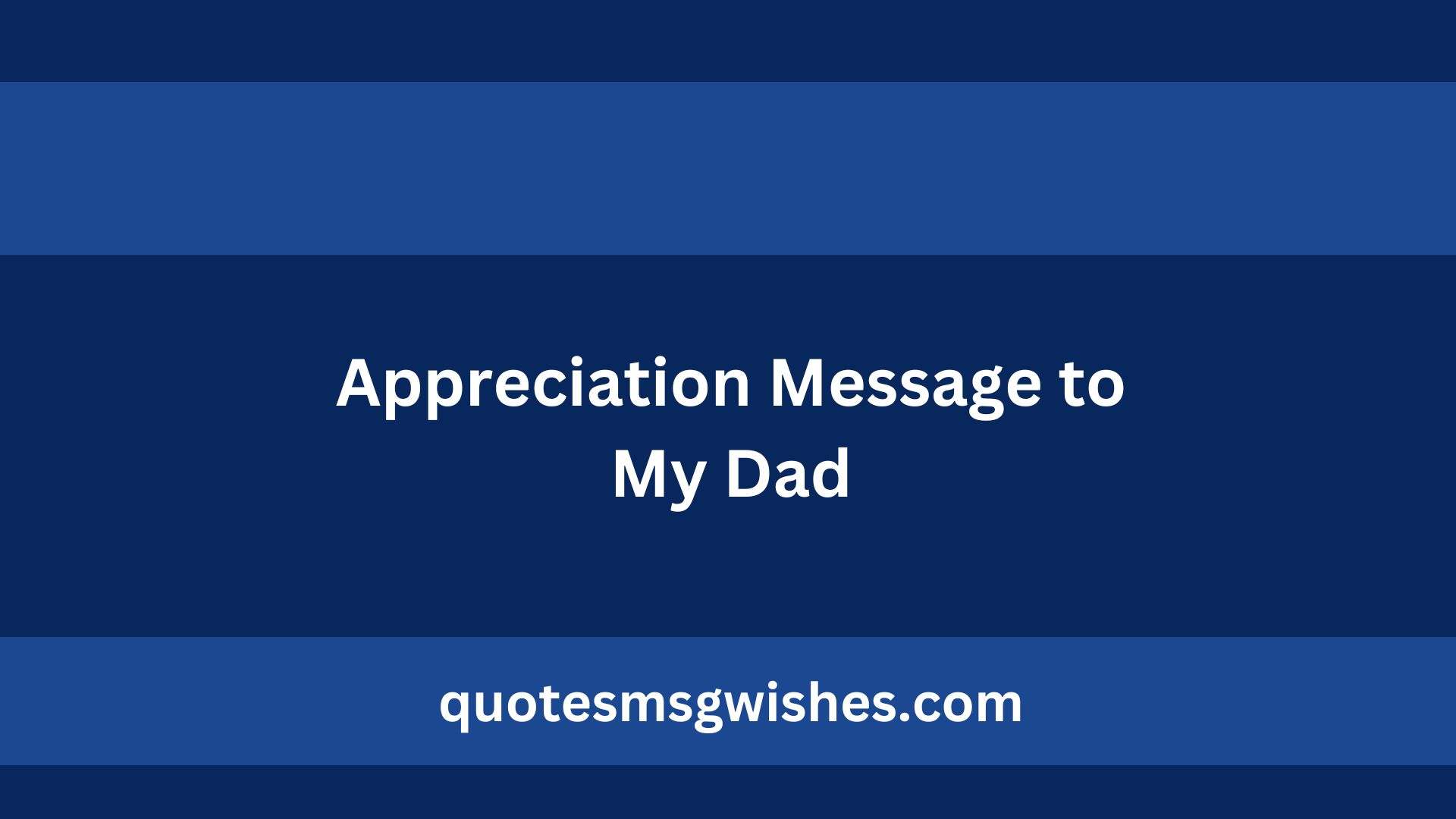 Appreciation Message to My Dad