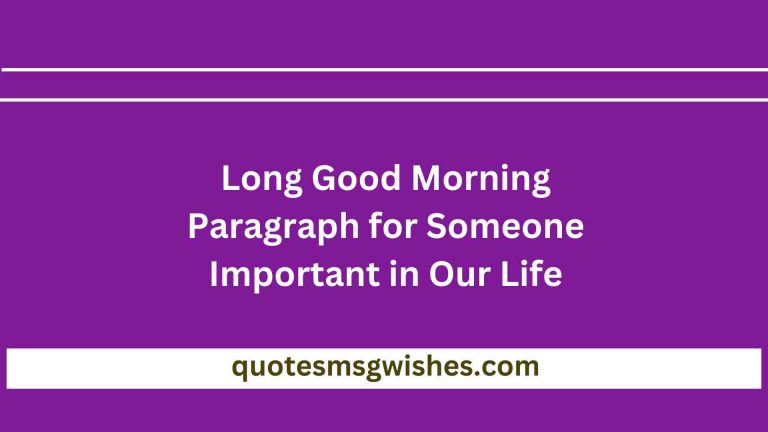 80 Long Good Morning Paragraph for Someone Important in Our Life