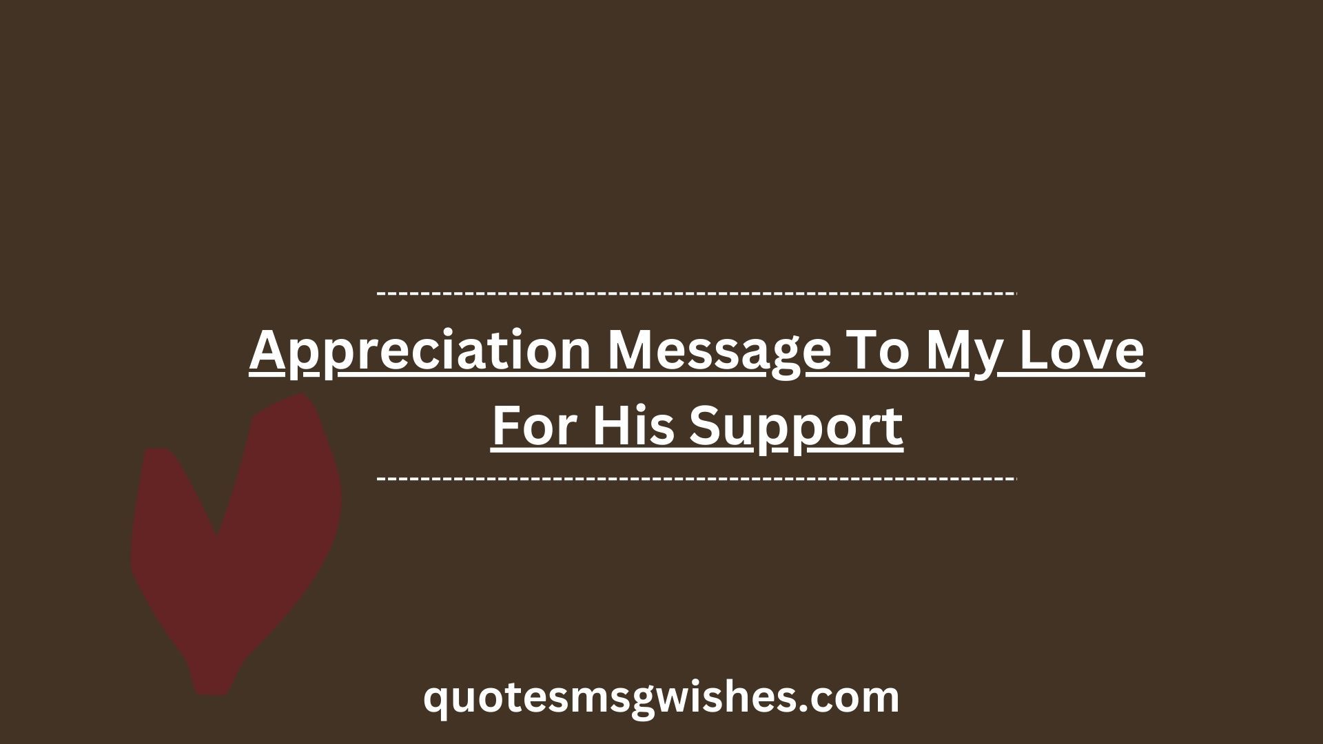 Appreciation Message To My Love For His Support