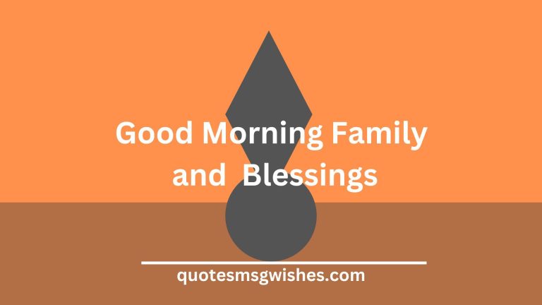 37 Good Morning Family Blessings, Message for Family and Friends