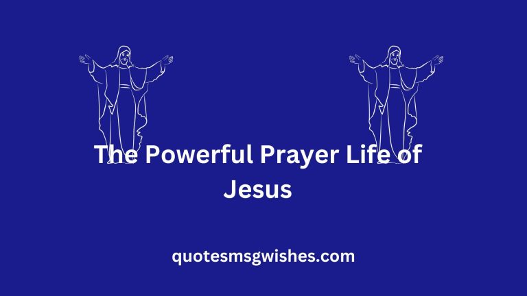 Insights On The Powerful Prayer Life of Jesus