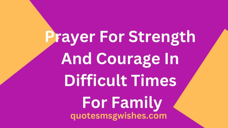 60 Effective Prayer For Strength And Courage In Difficult Times For Family or Others