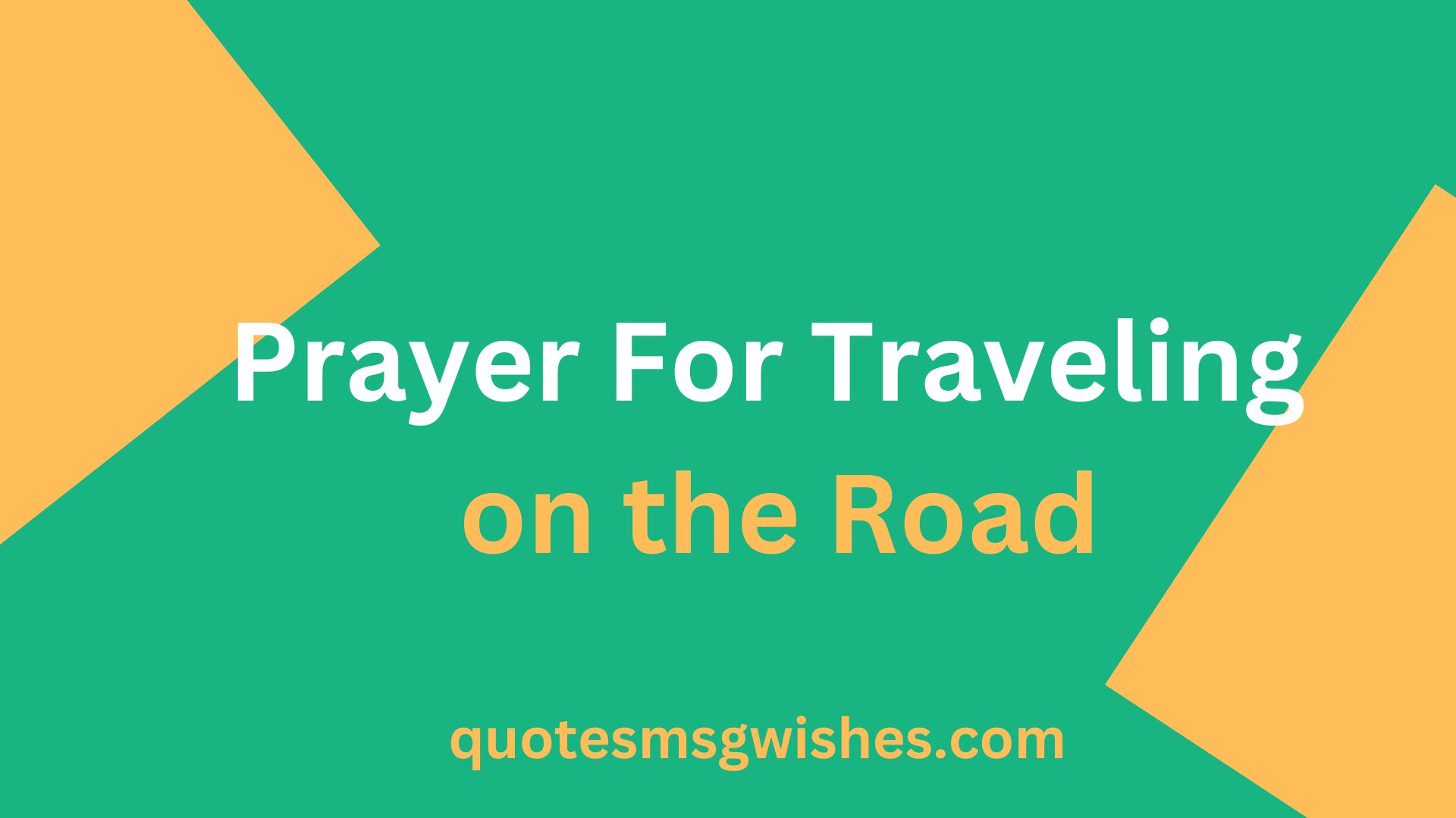 Prayer For Traveling on the Road