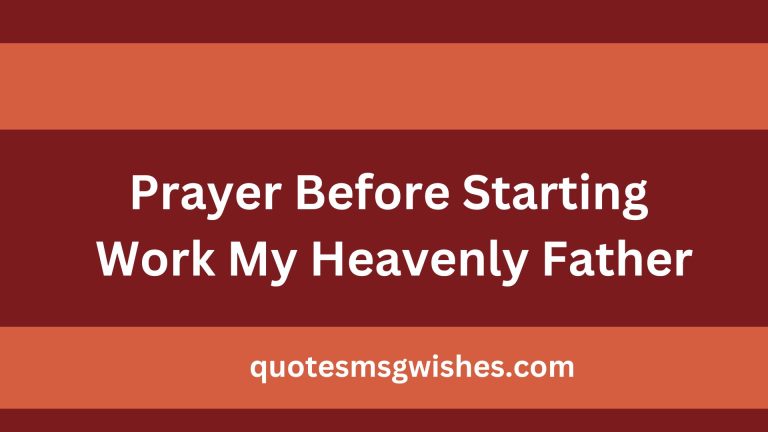 60 Morning Prayer Before Starting Work My Heavenly Father Messages