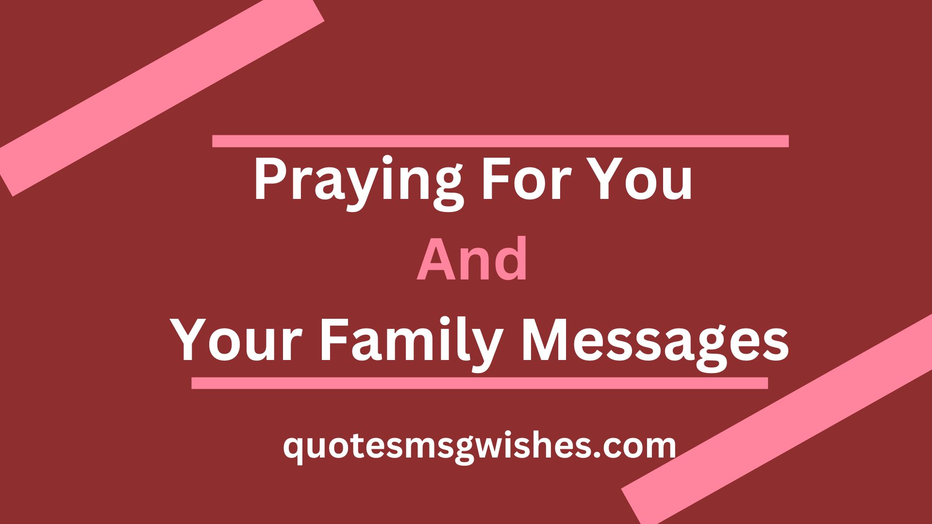 Praying For You And Your Family Messages
