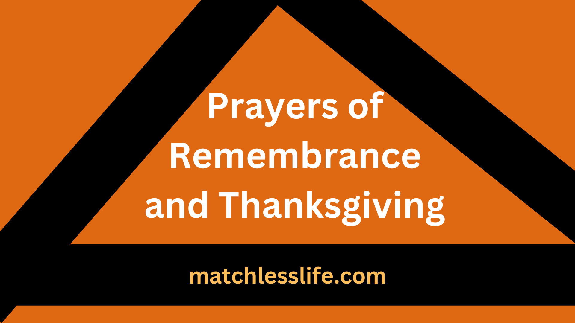 Prayers of Remembrance and Thanksgiving