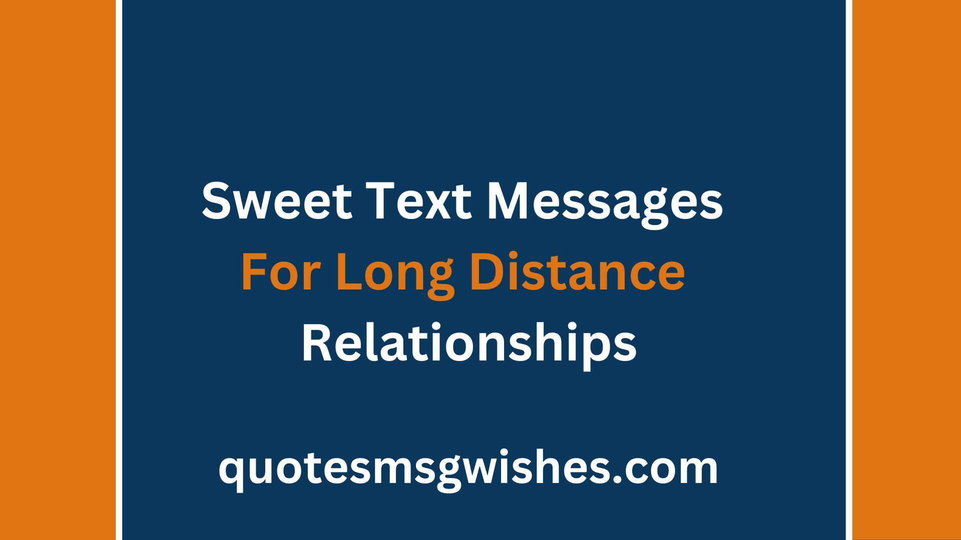 80 Romantic And Sweet Text Messages For Long Distance Relationships For 