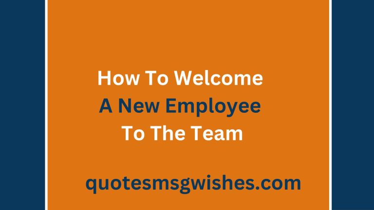 70 Professional Ways on How To Welcome A New Employee To The Team