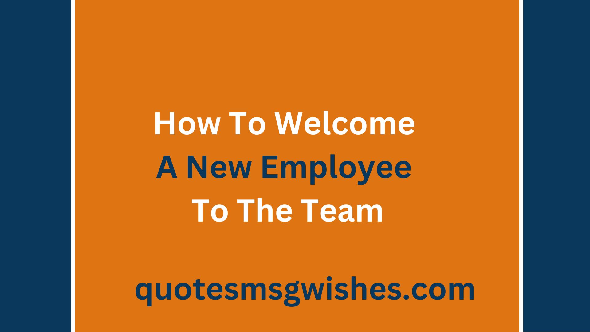 How To Welcome A New Employee To The Team