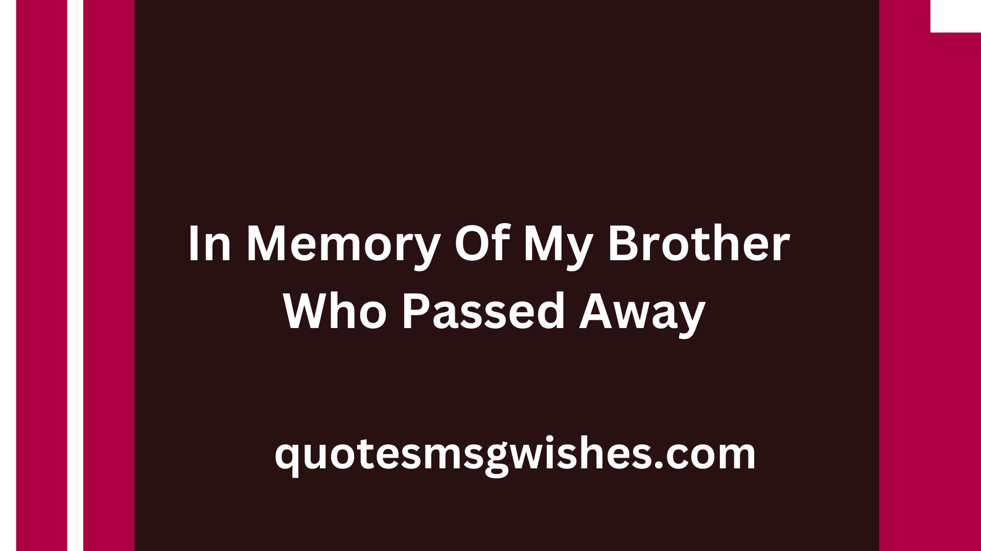 In Memory Of My Brother Who Passed Away