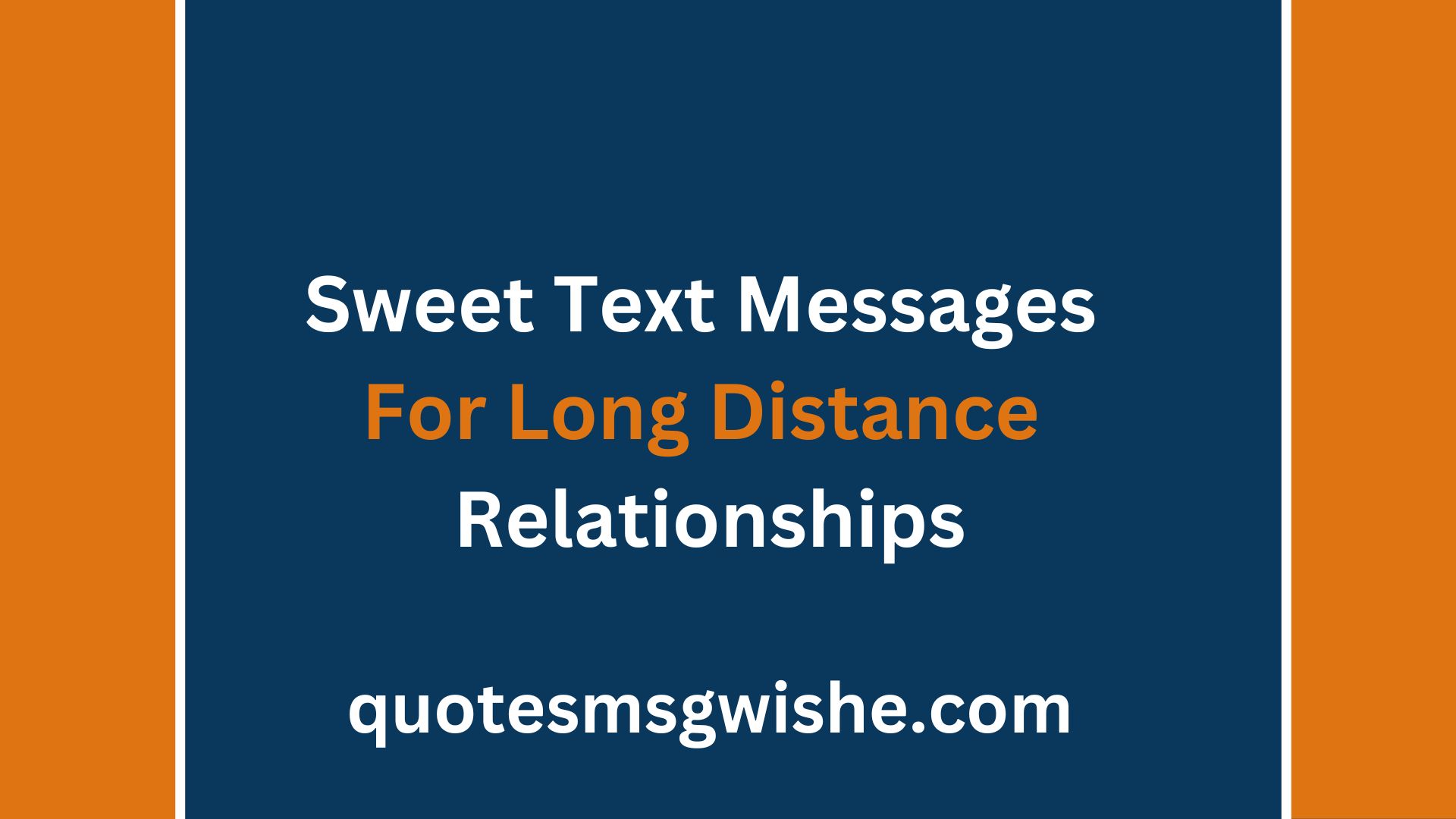 80 Romantic And Sweet Text Messages For Long Distance Relationships For Him Her