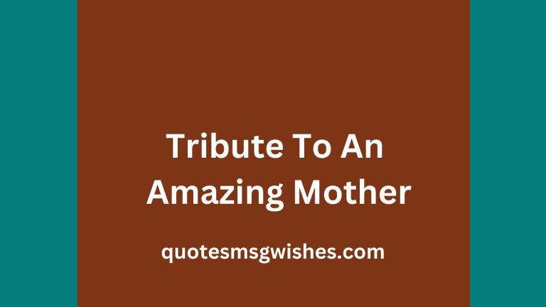 50 Examples of Tribute To An Amazing Mother for Funeral