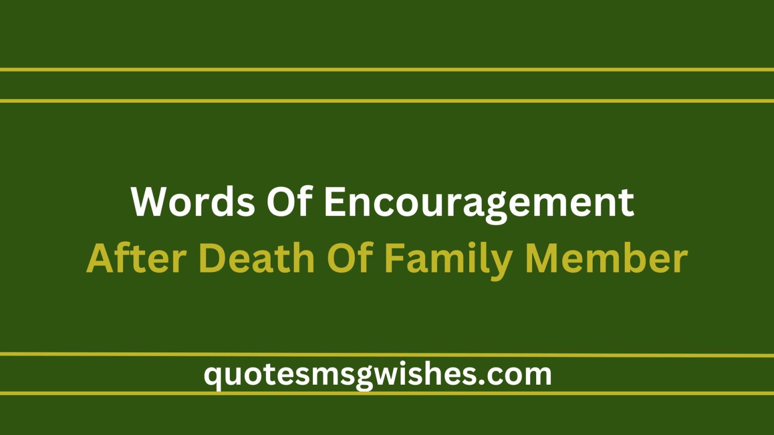 60-short-quotes-and-words-of-encouragement-after-death-of-family-member