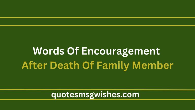 60 Short Quotes and Words Of Encouragement After Death Of Family Member