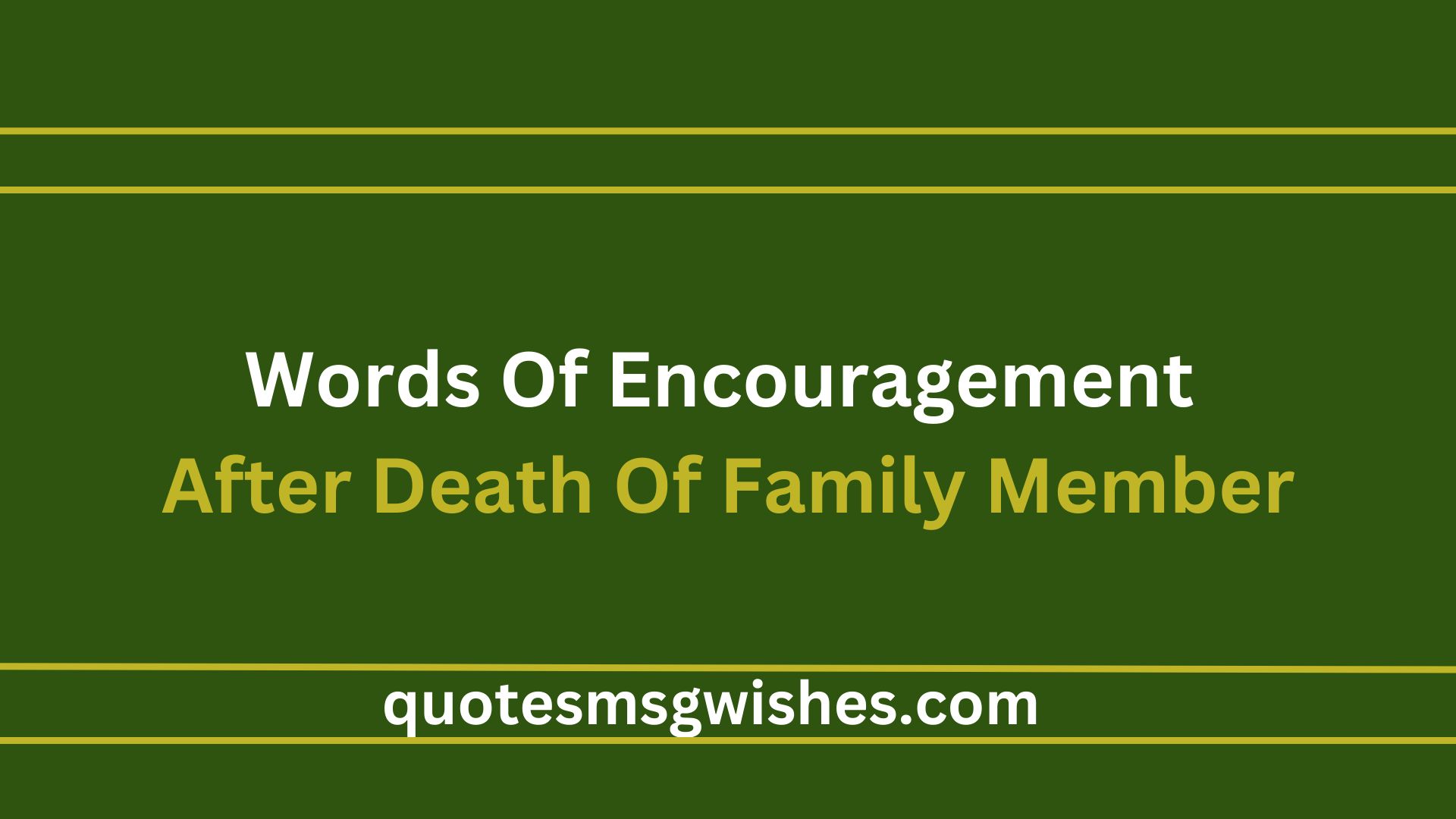 Words Of Encouragement After Death Of Family Member