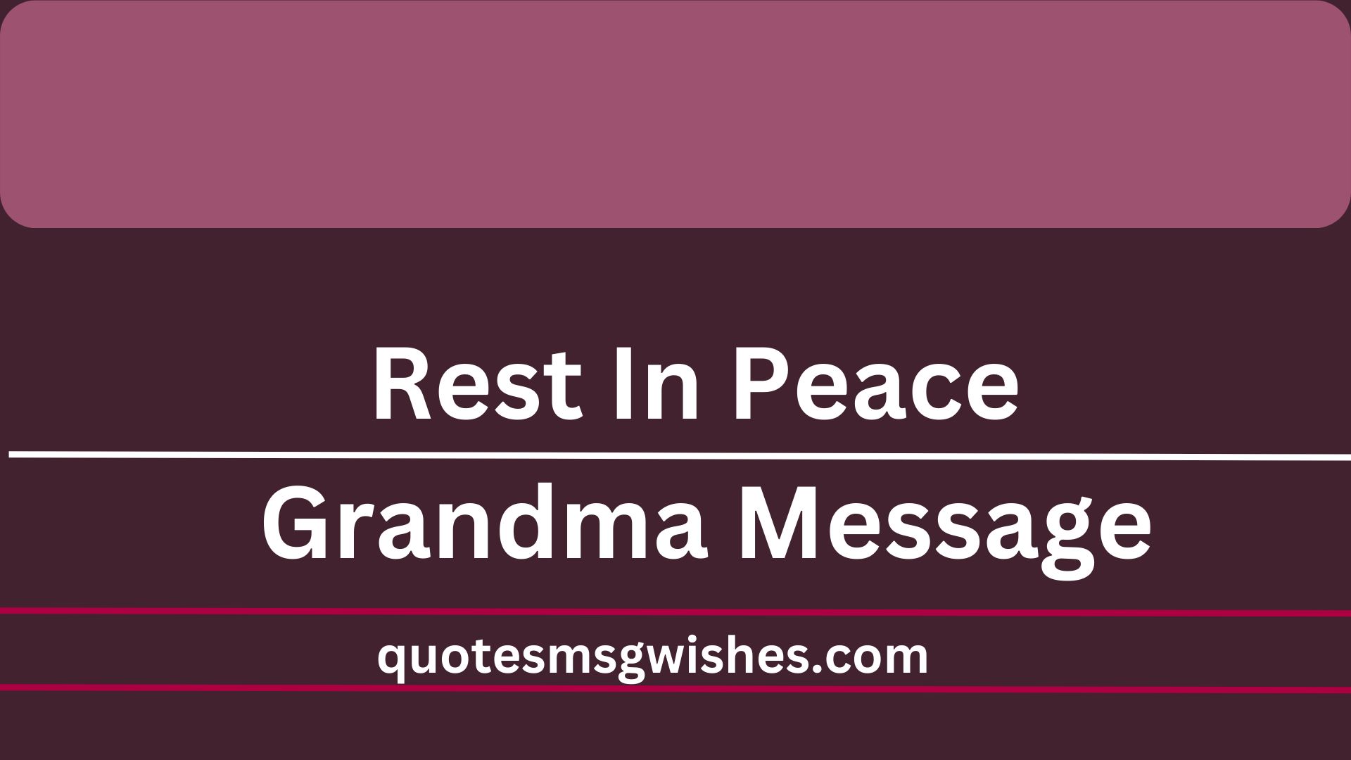 Rest In Peace Grandma Message