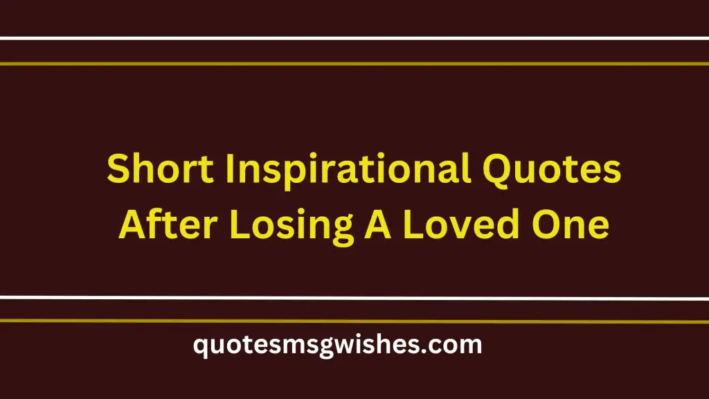 70-sayings-and-short-inspirational-quotes-after-losing-a-loved-one