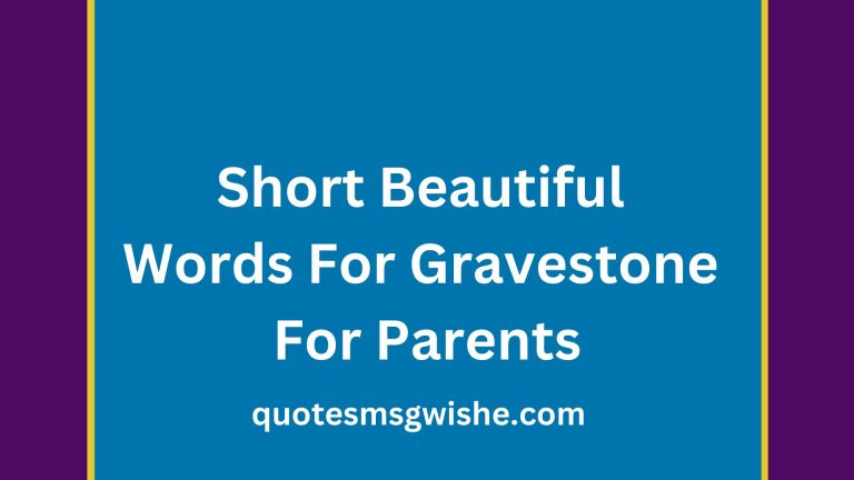 55 Headstone Quotes and Short Beautiful Words For Gravestone For Parents