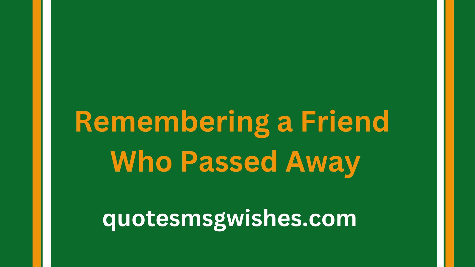 Remembering a Friend Who Passed Away