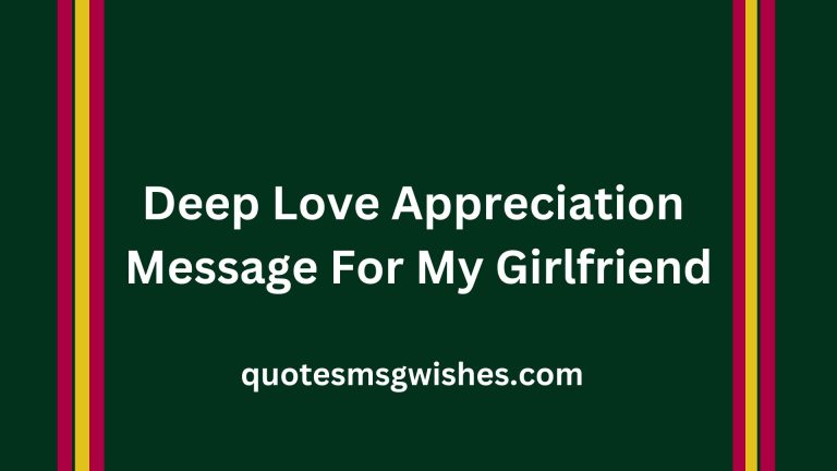 30 Deep Love Appreciation Message For My Girlfriend or Wife